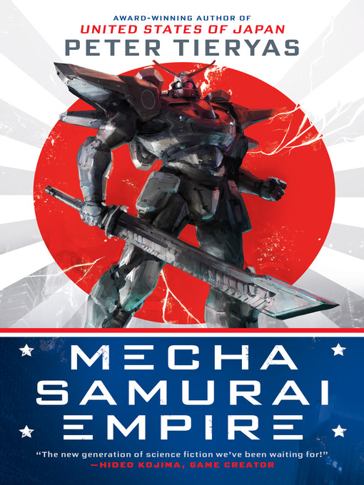 Title details for Mecha Samurai Empire by Peter Tieryas - Available